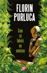 Cum să fabrici un semizeu